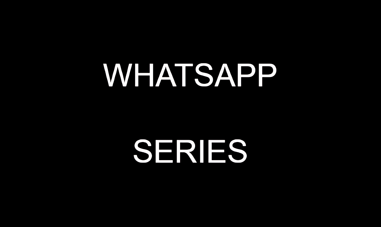 WhatsApp Series